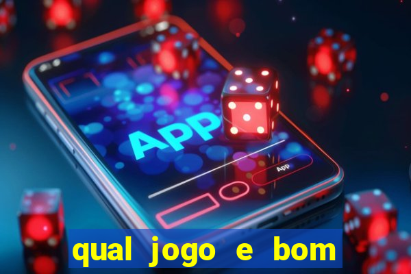 qual jogo e bom para ganhar dinheiro